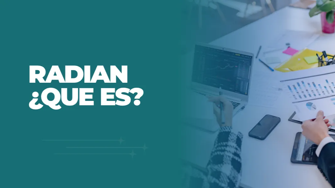 Portada — ¿Falta de liquidez? Cómo usar el RADIAN y el Factoring para transformar tus facturas en efectivo inmediato.